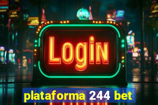 plataforma 244 bet